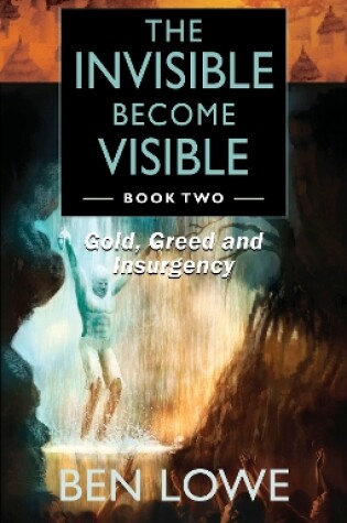 Cover of The Invisible Become Visible: Book Two