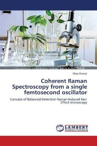 Cover of Coherent Raman Spectroscopy from a single femtosecond oscillator