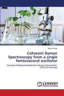 Book cover for Coherent Raman Spectroscopy from a single femtosecond oscillator