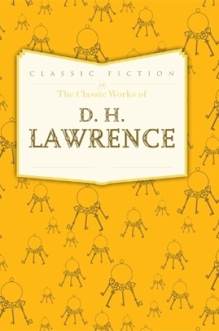 Cover of The Classic Works of D. H. Lawrence