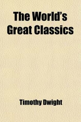 Cover of The World's Great Classics (Volume 12); The Spirit of Laws, by Baron de Montesquieu. Physics and Politics, by W. Bagehot