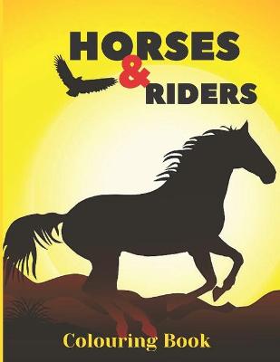 Book cover for HORSES and RIDERS COLOURING BOOK