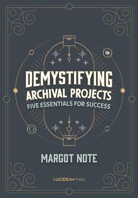 Cover of Demystifying Archival Projects