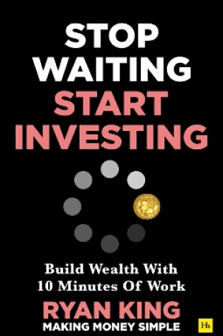 Cover of Stop Waiting, Start Investing
