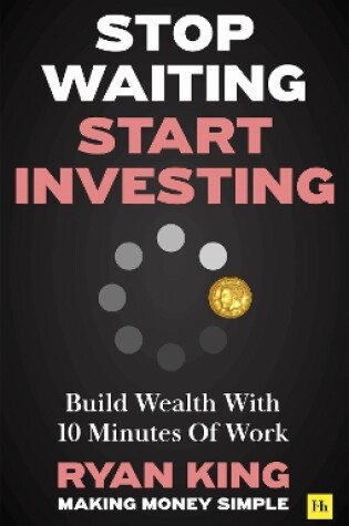 Cover of Stop Waiting, Start Investing