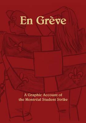 Book cover for En Greve - A Graphic Account of the Montreal Student Strike