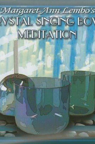 Cover of Crystal Singing Bowl Meditation