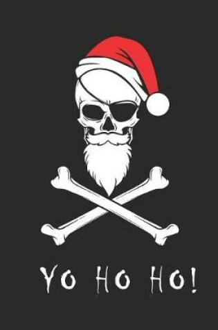 Cover of Pirate Santa Yo Ho Ho Christmas Notebook