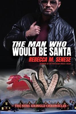 Cover of The Man Who Would Be Santa