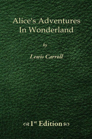 Cover of Alice's Adventures in Wonderland - 1st Edition