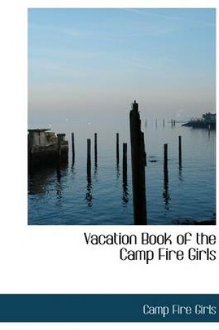 Cover of Vacation Book of the Camp Fire Girls