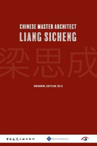 Cover of Chinese Master Architect Liang Sicheng