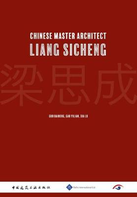 Book cover for Chinese Master Architect Liang Sicheng