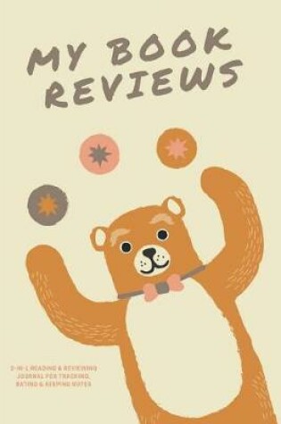 Cover of My Book Reviews 2-In-1 Reading & Reviewing Journal for Tracking, Rating & Keeping Notes