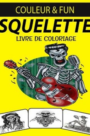 Cover of Squelette Livre de Coloriage