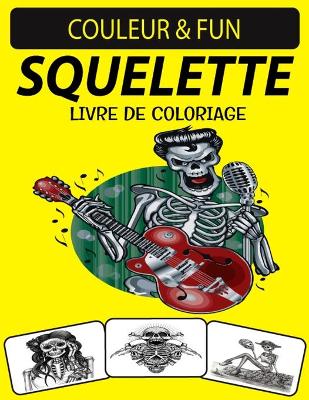 Book cover for Squelette Livre de Coloriage