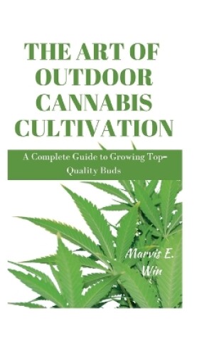 Cover of The Art of Outdoor Cannabis Cultivation