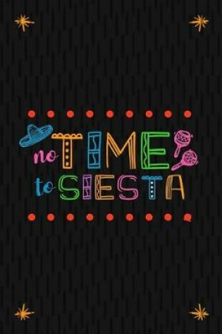 Cover of No Time To Siesta