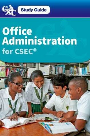 Cover of Office Administration for CSEC - A Caribbean Examinations Council Study Guide