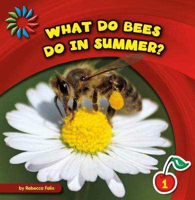 Book cover for What Do Bees Do in Summer?