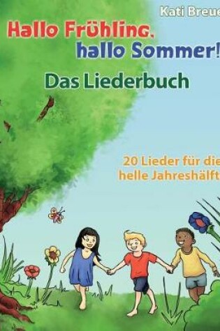 Cover of Hallo Fruhling, hallo Sommer! 20 Lieder fur die helle Jahreshalfte