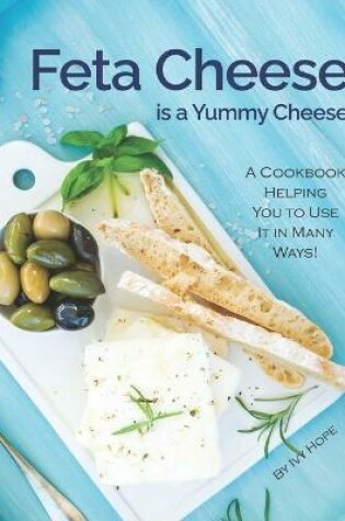 Cover of Feta Cheese is a Yummy Cheese