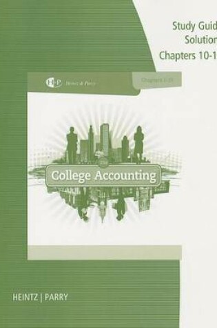 Cover of Study Guide Solutions, Chapters 10-15 for Heintz/Parry's College  Accounting, 21st