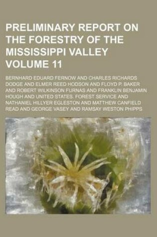 Cover of Preliminary Report on the Forestry of the Mississippi Valley Volume 11