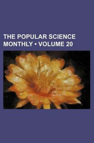 Cover of The Popular Science Monthly (Volume 20)