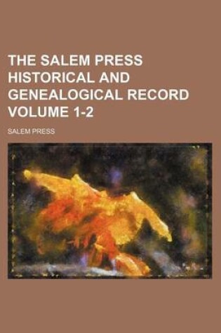 Cover of The Salem Press Historical and Genealogical Record Volume 1-2