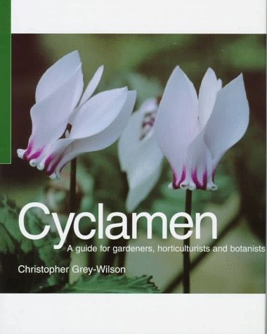 Book cover for Cyclamen: a Guide for Gardeners, Horticulturists and Botanists