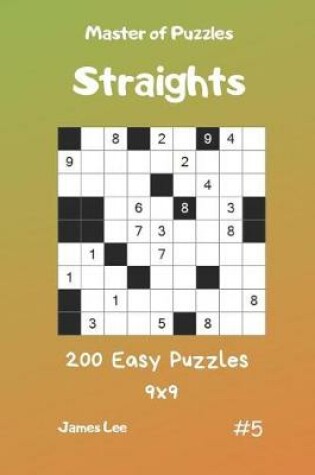 Cover of Master of Puzzles Straights - 200 Easy Puzzles 9x9 Vol.5
