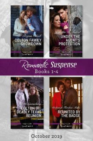 Cover of Romantic Suspense Box Set 1-4 Oct 2019/Colton Family Showdown/Under the Agent's Protection/Colton 911 - Deadly Texas Reunion/Reunited by the Ba