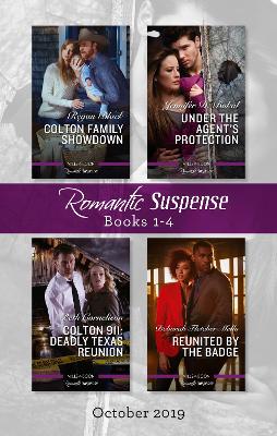 Book cover for Romantic Suspense Box Set 1-4 Oct 2019/Colton Family Showdown/Under the Agent's Protection/Colton 911 - Deadly Texas Reunion/Reunited by the Ba