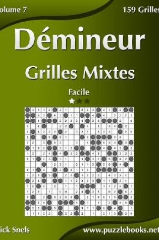 Cover of Démineur Grilles Mixtes - Facile - Volume 7 - 159 Grilles