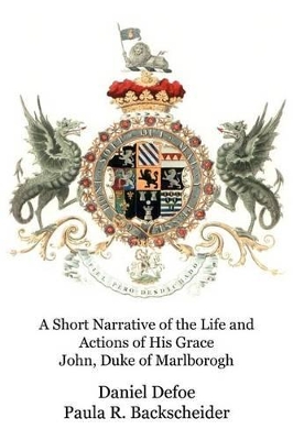 Book cover for A Short Narrative of the Life and Actions of His Grace John, Duke of Marlborogh