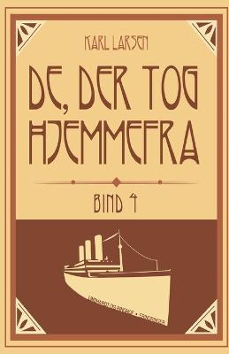 Book cover for De, der tog hjemmefra, bind 4