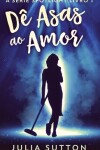 Book cover for Dê Asas ao Amor