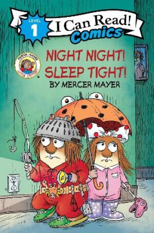 Cover of Little Critter: Night Night! Sleep Tight!