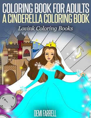 Book cover for COLORING BOOK FOR ADULTS A Cinderella Coloring Book