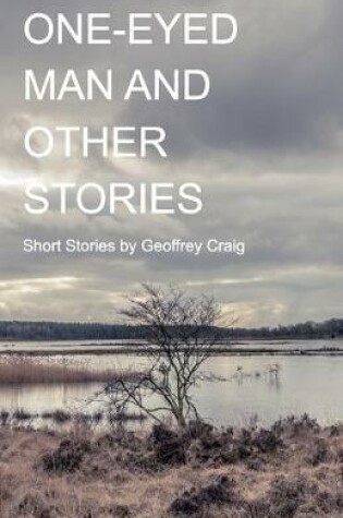 Cover of One-Eyed Man and Other Stories