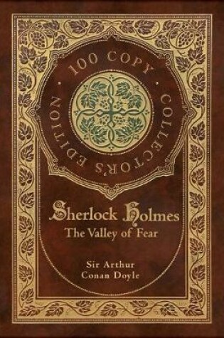 Cover of The Valley of Fear (100 Copy Collector's Edition)