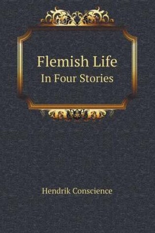 Cover of Flemish Life In Four Stories