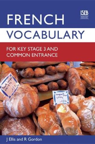 Cover of French Vocabulary for Key Stage 3 and Common Entrance (2nd Edition)