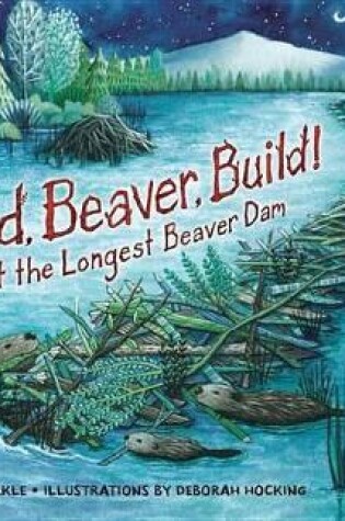 Cover of Build, Beaver, Build!