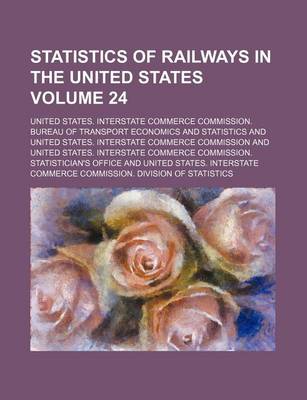 Book cover for Statistics of Railways in the United States Volume 24