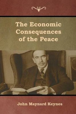 Cover of The Economic Consequences of the Peace