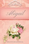 Book cover for Abigail Gratitude Journal