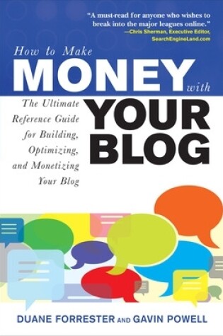 Cover of How to Make Money with Your Blog: The Ultimate Reference Guide for Building, Optimizing, and Monetizing Your Blog