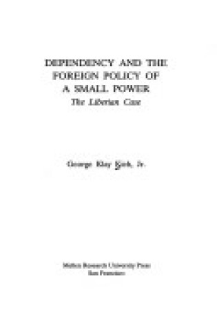 Cover of Dependency and the Foreign Policy of a Small Power